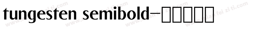 tungesten semibold字体转换
